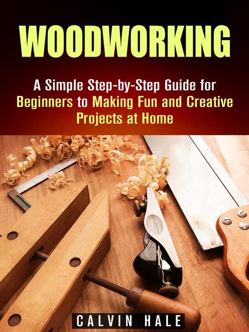 Title details for Woodworking by Calvin Hale - Wait list